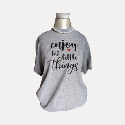 Enjoy little things t-shirt with black text